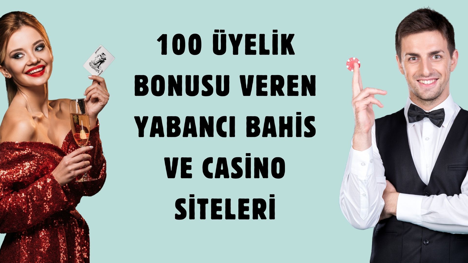 100 Üyelik Bonusu Veren Yabancı Bahis Ve Casino Siteleri