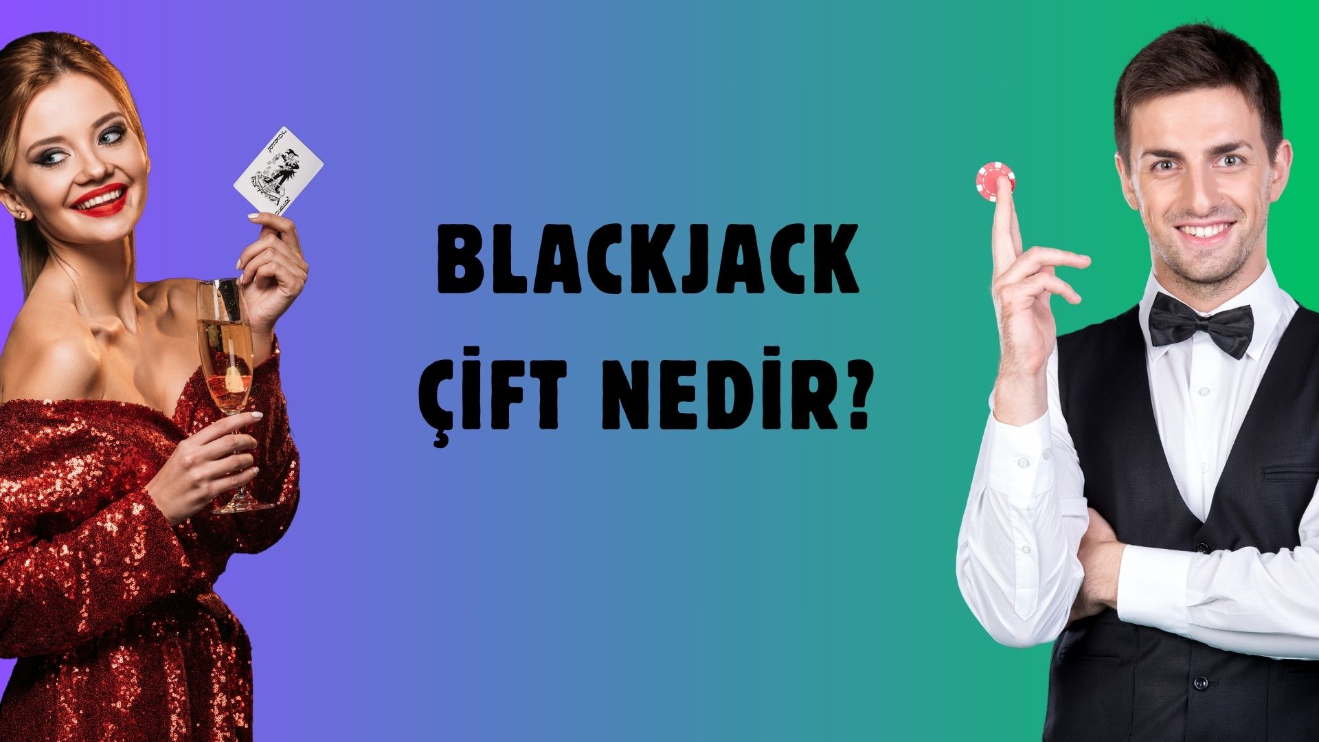 Blackjack Çift Nedir