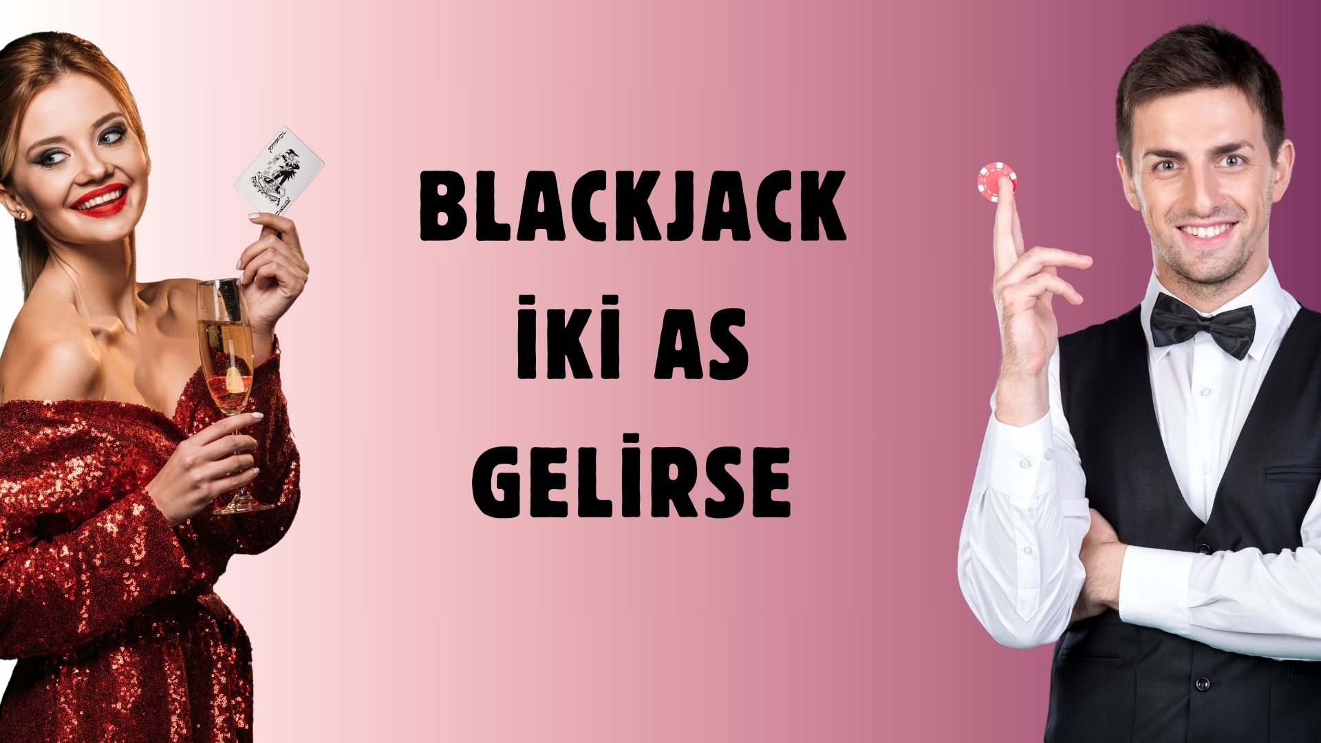 Blackjack iki As Gelirse